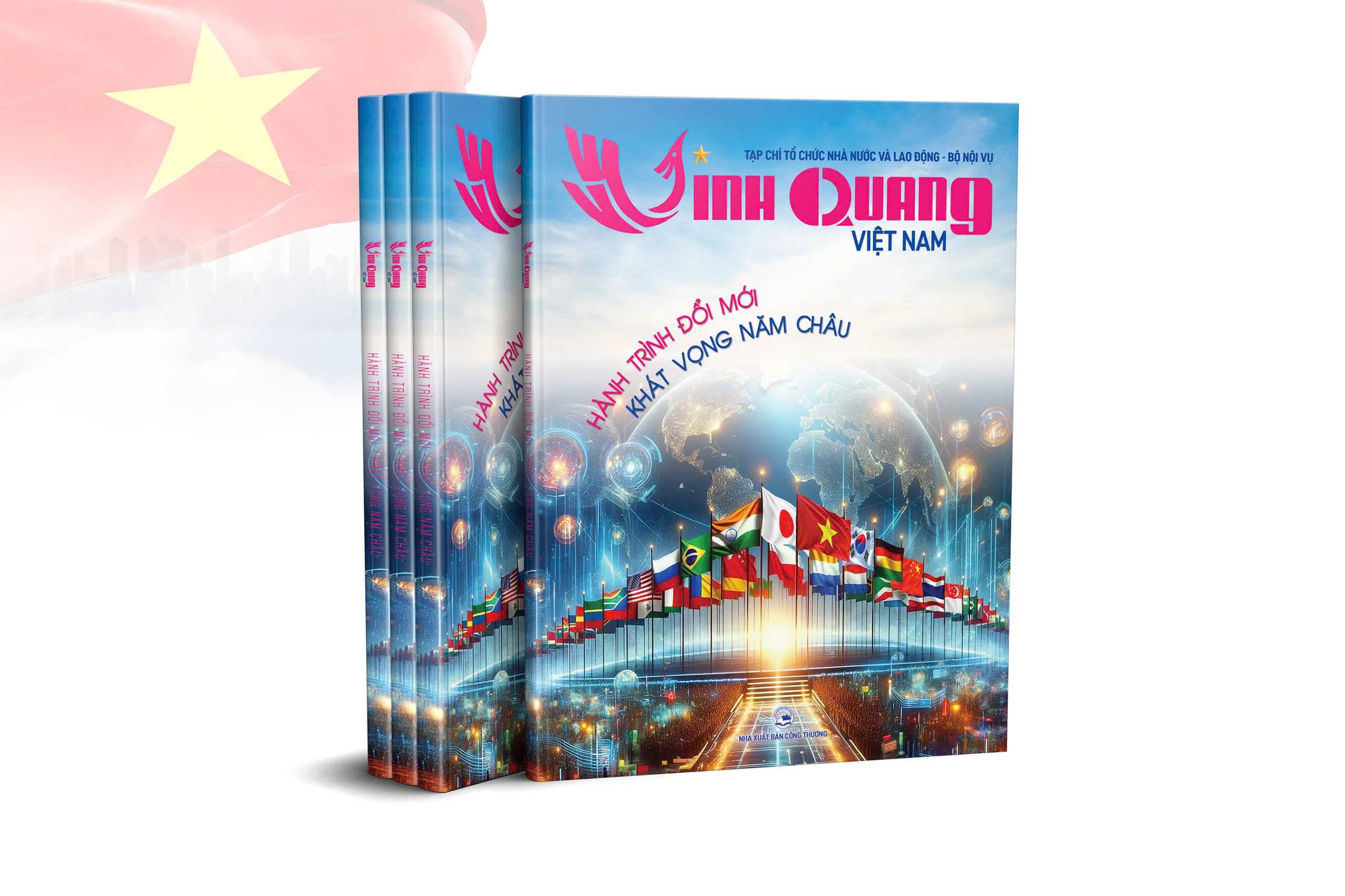 Tạp chí Tổ chức Nhà nước và Lao động (Bộ Nội vụ) xuất bản ấn phẩm đặc biệt “Vinh quang Việt Nam: Hành trình đổi mới – Khát vọng năm châu”
